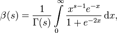 \beta(s)=\frac1{\Gamma(s)}\int\limits_0^{\infty}\frac{x^{s-1}e^{-x}}{1 + e^{-2x}}\,\mathrm dx,