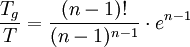 \frac{T_g}{T}=\frac{(n-1)!}{(n-1)^{n-1}}\cdot e^{n-1}