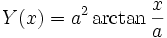  Y(x) = a^2 \arctan \frac{x}{a} 