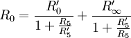 R_0=\frac{R'_0}{1+\frac{R_5}{R'_5}} + \frac{R'_\infty}{1+\frac{R'_5}{R_5}}