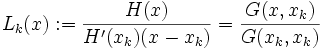 L_k(x):=\frac{H(x)}{H'(x_k)(x-x_k)}=\frac{G(x,x_k)}{G(x_k,x_k)}