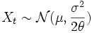X_t \sim\mathcal{N}(\mu, \frac{\sigma^2}{2\theta})
