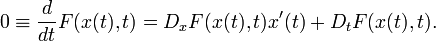  0\equiv \frac{d}{dt}F(x(t),t)=D_x F(x(t),t)x'(t)+D_t F(x(t),t).