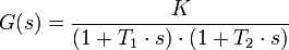 G(s)=\frac{K}{(1+T_1\cdot s)\cdot (1+T_2\cdot s)}