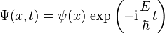 \Psi(x,t)=\psi(x)\,\exp\left(-\mathrm{i}\frac{E}{\hbar}t\right)