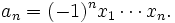 a_n=(-1)^nx_1\cdots x_n.