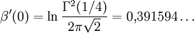 \beta^\prime(0) = \ln\frac{\Gamma^2(1/4)}{2\pi\sqrt2} = 0{,}391594\ldots