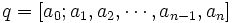 q = [a_0;a_1,a_2,\cdots,a_{n-1},a_{n}]