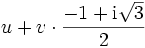 u + v\cdot\frac{-1+\mathrm i\sqrt3}2