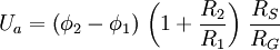 U_a = \left( \phi_2 - \phi_1 \right) \, \left( 1 + \frac{R_2}{R_1} \right) \, \frac{R_S}{R_G}