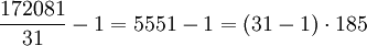 \frac{172081}{31} - 1 = 5551 - 1 = (31 - 1) \cdot 185