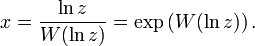 x=\frac{\ln z}{W(\ln z)}=\exp\left(W(\ln z)\right).