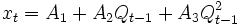 x_t=A_1 + A_2 Q_{t-1} + A_3 Q_{t-1}^{2}