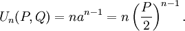 U_n(P,Q)=na^{n-1}=n\left(\frac P2\right)^{n-1}.