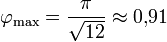 \varphi_{\max}=\frac{\pi}{\sqrt{12}}\approx0{,}91