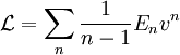  \mathcal{L}=\sum_n \frac{1}{n-1}E_n v^n