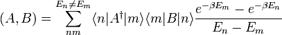 (A,B)=\sum^{E_n\neq E_m}_{nm}\langle n|A^\dagger|m\rangle \langle m|B|n\rangle\frac{e^{-\beta E_m}-e^{-\beta E_n}}{E_n-E_m}