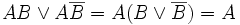 AB \vee A \overline B = A(B \vee \overline B) = A