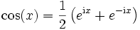  \cos (x) = \frac{1}{2} \left( e^{\mathrm{i}x} + e^{-\mathrm{i}x} \right) 