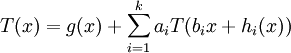 T(x)=g(x) + \sum_{i=1}^k a_i T(b_i x + h_i(x))  