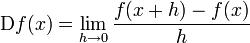 \mathrm{D}f(x) = \lim_{h \rightarrow 0} \frac{f(x+h)-f(x)}{h}