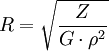 R=\sqrt{\frac{Z}{G\cdot \rho^2}}