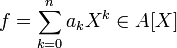 f=\sum_{k=0}^na_kX^k\in A[X]