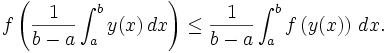 f\left(\frac{1}{b-a}\int_a^b y(x) \, dx\right) \le \frac1{b-a}\int_a^b f\left(y(x)\right)\, dx.