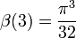 \beta(3) = \frac{\pi^3}{32}