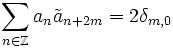 \sum_{n\in\Z} a_n \tilde a_{n+2m}=2\delta_{m,0}
