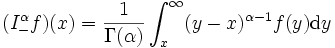 (I_-^\alpha f)(x)=\frac{1}{\Gamma(\alpha)}\int_x^\infty(y-x)^{\alpha-1}f(y)\mathrm{d}y