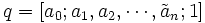 q = [a_0;a_1,a_2,\cdots,\tilde a_{n};1]