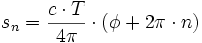 s_{n} = \frac{c \cdot T}{4 \pi} \cdot (\phi + 2\pi \cdot n)