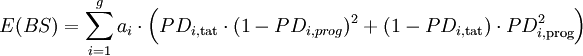 E(BS)= \sum_{i=1}^g a_i \cdot \Big( PD_{i,\mathrm{tat}} \cdot (1-PD_{i,prog})^2 + (1-PD_{i,\mathrm{tat}}) \cdot PD_{i,\mathrm{prog}}^2 \Big) 
