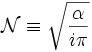 \mathcal{N} \equiv \sqrt{\frac{\alpha}{i\pi}}
