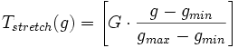 T_{stretch}(g)=\left\lbrack G\cdot\frac{g-g_{min}}{g_{max}-g_{min}}\right\rbrack