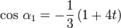  \cos \, \alpha_1 = -\frac{1}{3}\left(1+4t\right) 