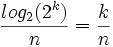 \frac{log_2(2^k)}{n}=\frac{k}{n}