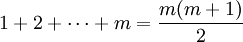 1 + 2 + \cdots + m = \frac{m(m+1)}{2}