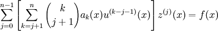 \sum_{j=0}^{n-1}\left[\sum_{k=j+1}^n{k \choose {j+1}}a_k(x)u^{(k-j-1)}(x)\right]z^{(j)}(x) = f(x)