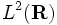 L^2(\mathbf R)