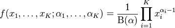 f(x_1,\dots, x_{K}; \alpha_1,\dots, \alpha_K) = \frac{1}{\mathrm{B}(\alpha)} \prod_{i=1}^K x_i^{\alpha_i - 1} 
