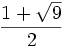 \frac{1+\sqrt{9}}{2}