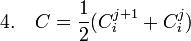 4.\quad C= \frac{1}{2} (C_{i}^{j+1} + C_{i}^{j})