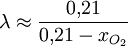  \lambda \approx \frac {0{,}21}{0{,}21 - x_{O_2}}