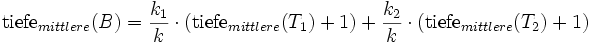 \mbox{tiefe}_{mittlere}(B)=\frac{k_1}{k}\cdot(\mbox{tiefe}_{mittlere}(T_1)+1)+\frac{k_2}{k}\cdot(\mbox{tiefe}_{mittlere}(T_2)+1)