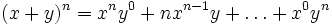 (x+y)^n=x^ny^0+nx^{n-1}y+\dots+x^0y^n