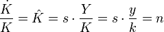 \frac{\dot K}{K} = \hat K = s \cdot \frac{Y}{K} = s \cdot \frac{y}{k} = n
