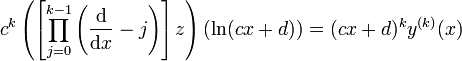 c^k\left(\left[\prod_{j=0}^{k-1}\left(\frac{{\rm d}}{{\rm d}x}-j\right)\right]z\right)(\ln(cx+d)) = (cx+d)^ky^{(k)}(x)