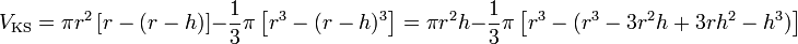 V_\mathrm{KS} = \pi r^2 \left[r - (r - h) \right] - {1 \over 3}\pi \left[r^3 - (r - h)^3 \right] = \pi r^2 h - \frac{1}{3}\pi \left[r^3 - (r^3 - 3r^2 h + 3r h^2 - h^3) \right]